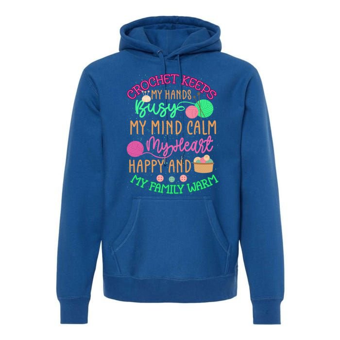 Crochet Keeps My Hands Busy Crochet Lover Funny Crocheting Great Gift Premium Hoodie