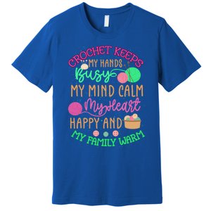 Crochet Keeps My Hands Busy Crochet Lover Funny Crocheting Great Gift Premium T-Shirt