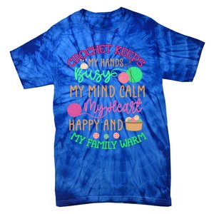 Crochet Keeps My Hands Busy Crochet Lover Funny Crocheting Great Gift Tie-Dye T-Shirt