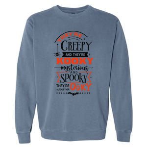 Creepy Kooky Mysterious Spooky Ooky Family Halloween Costume Garment-Dyed Sweatshirt