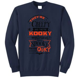 Creepy Kooky Mysterious Spooky Ooky Family Halloween Costume Tall Sweatshirt