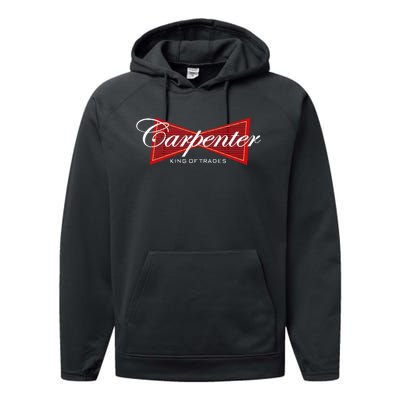 Carpenter King Of Trades Gift Performance Fleece Hoodie