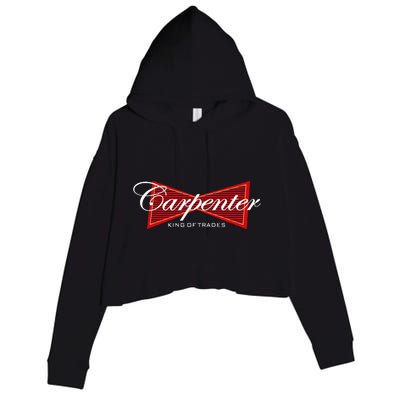 Carpenter King Of Trades Gift Crop Fleece Hoodie