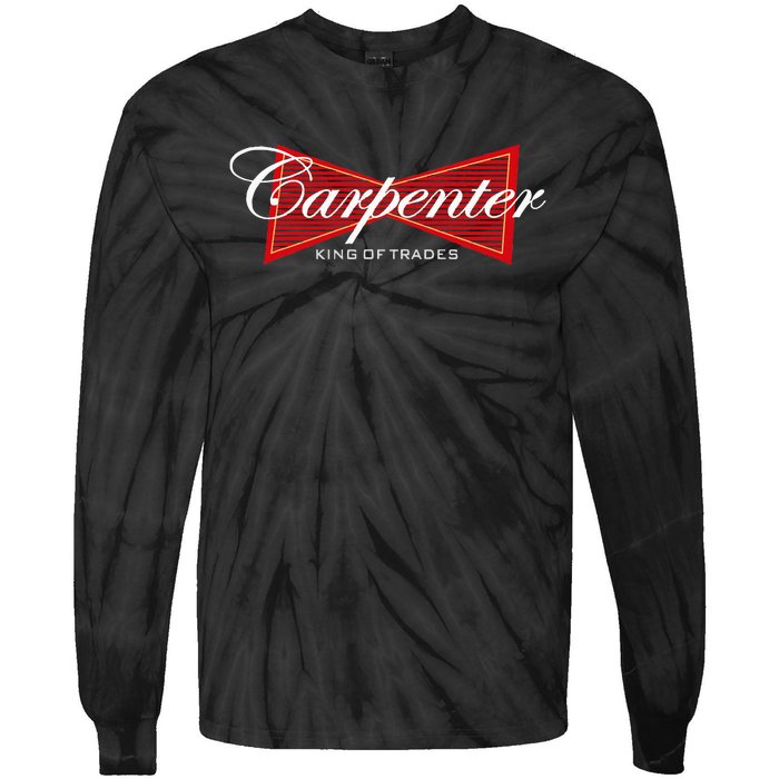 Carpenter King Of Trades Gift Tie-Dye Long Sleeve Shirt