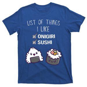 Cute Kawaii Onigiri List Of Things I Like Sushi Lover Cute Gift T-Shirt