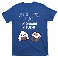 Cute Kawaii Onigiri List Of Things I Like Sushi Lover Cute Gift T-Shirt