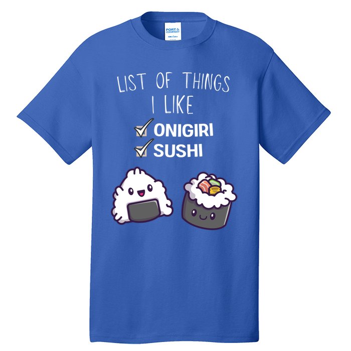 Cute Kawaii Onigiri List Of Things I Like Sushi Lover Cute Gift Tall T-Shirt