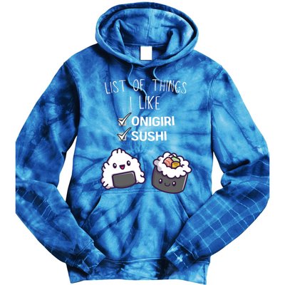 Cute Kawaii Onigiri List Of Things I Like Sushi Lover Cute Gift Tie Dye Hoodie