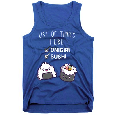 Cute Kawaii Onigiri List Of Things I Like Sushi Lover Cute Gift Tank Top