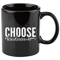 Choose Kindness Positive Quote 11oz C Handle Ceramic Mug