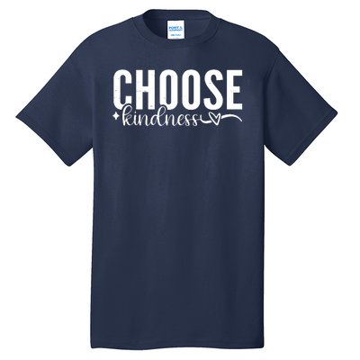 Choose Kindness Positive Quote Tall T-Shirt