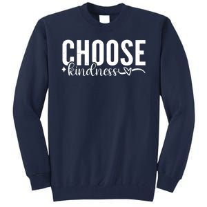 Choose Kindness Positive Quote Tall Sweatshirt