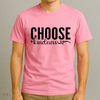 Choose Kindness Positive Quote T-Shirt