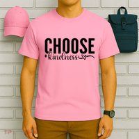 Choose Kindness Positive Quote T-Shirt