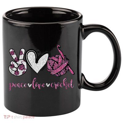 Crochet Knitting Peace Love Crochet Funny Crocheting 11oz C Handle Ceramic Mug