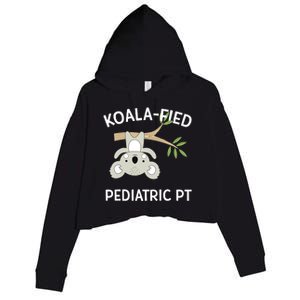 Cute Koala Pediatric PT Gift Physical Therapy Crop Fleece Hoodie