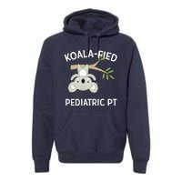 Cute Koala Pediatric PT Gift Physical Therapy Premium Hoodie