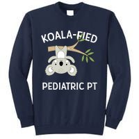 Cute Koala Pediatric PT Gift Physical Therapy Tall Sweatshirt