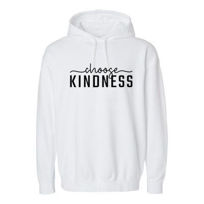 Choose Kindness Print Be Kind Inspirational Garment-Dyed Fleece Hoodie