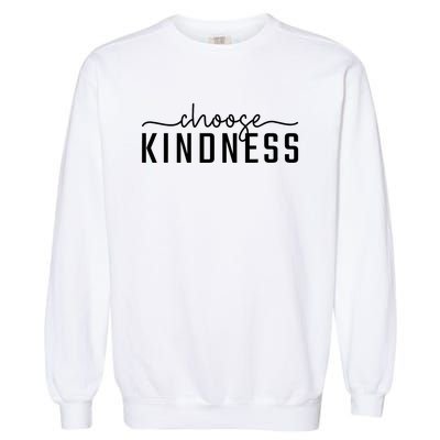 Choose Kindness Print Be Kind Inspirational Garment-Dyed Sweatshirt