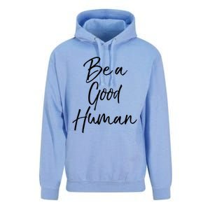 Cute Kindness Quote Equality Gift Be A Good Hu Gift Unisex Surf Hoodie