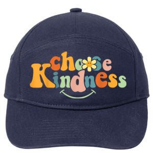 Choose Kindness Retro Groovy Be Kind Inspirationa 7-Panel Snapback Hat