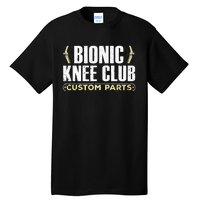 Cool Knee Replacement For Men Women Knee Surgery Recovery Tall T-Shirt