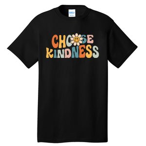 Choose Kindness Retro Groovy Daisy Be Kind Tall T-Shirt