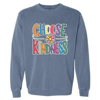 Choose Kindness School Teachers Life Back To School Students Garment-Dyed Sweatshirt