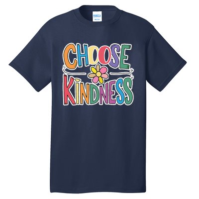 Choose Kindness School Teachers Life Back To School Students Tall T-Shirt