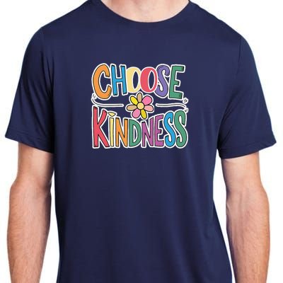 Choose Kindness School Teachers Life Back To School Students Adult ChromaSoft Performance T-Shirt