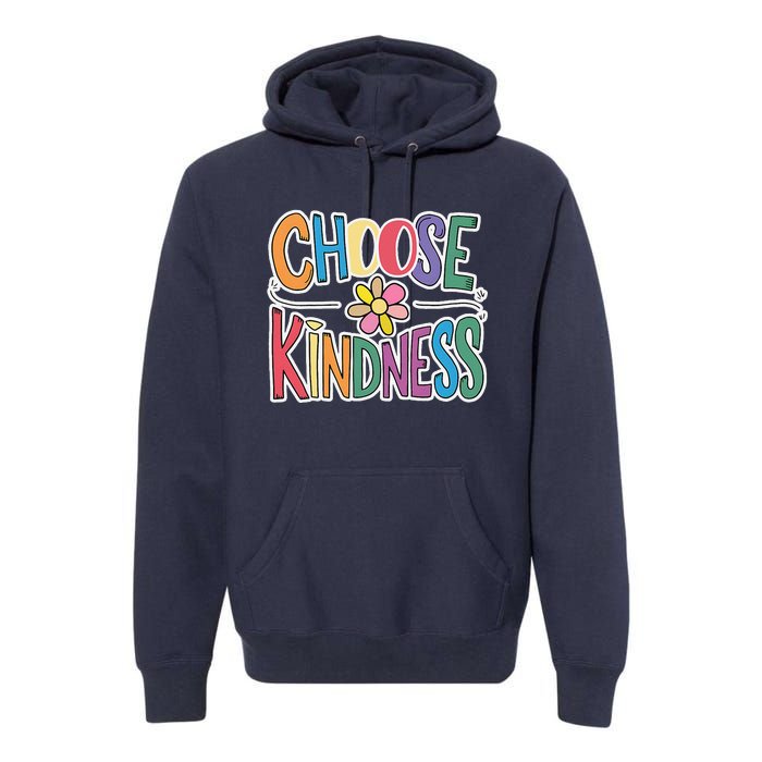 Choose Kindness School Teachers Life Back To School Students Premium Hoodie