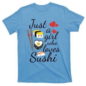 Cute Kawaii Sushi Just A Girl Who Loves Sushi Gift T-Shirt