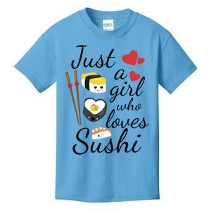 Cute Kawaii Sushi Just A Girl Who Loves Sushi Gift Kids T-Shirt