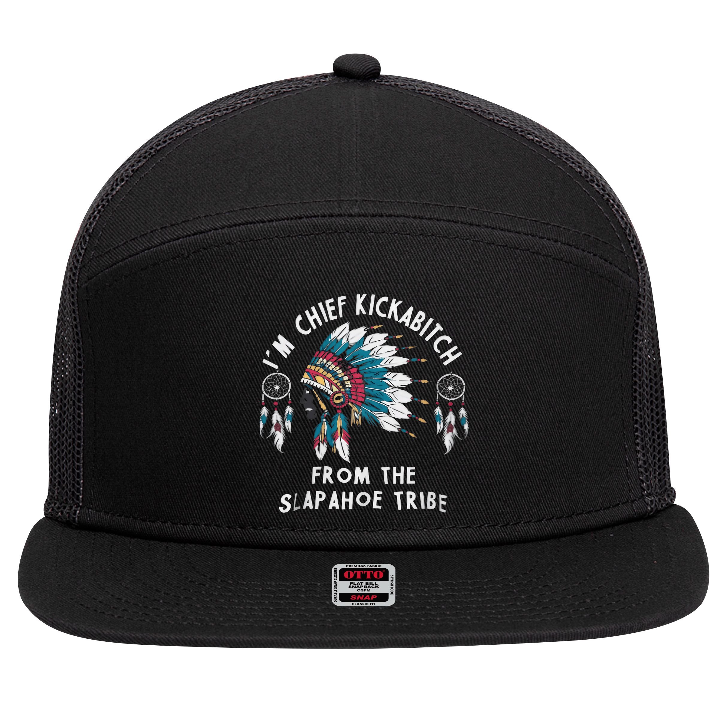 Chief Kickabitch Slapahoe Tribe Funny Native 7 Panel Mesh Trucker Snapback Hat