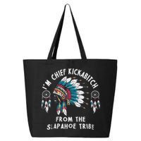 Chief Kickabitch Slapahoe Tribe Funny Native 25L Jumbo Tote