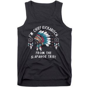 Chief Kickabitch Slapahoe Tribe Funny Native Tank Top