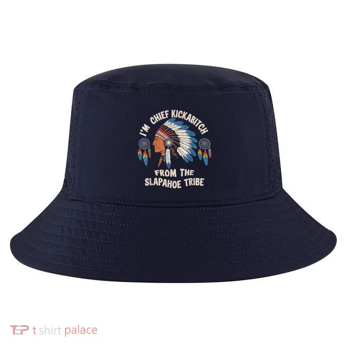 Chief Kickabitch Slapahoe Tribe Native Cool Comfort Performance Bucket Hat