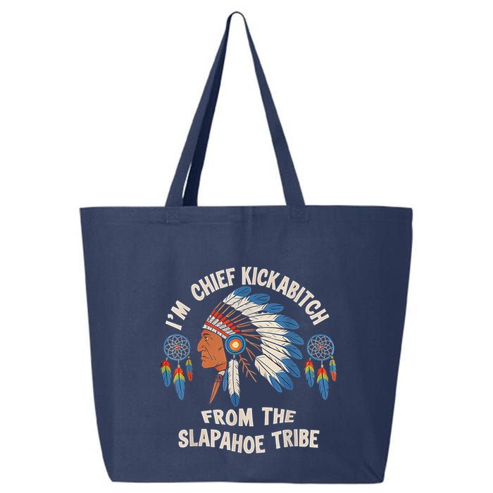 Chief Kickabitch Slapahoe Tribe Native 25L Jumbo Tote