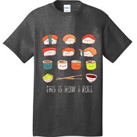 Cute Kawaii Sushi This Is How I Roll T-Shirt