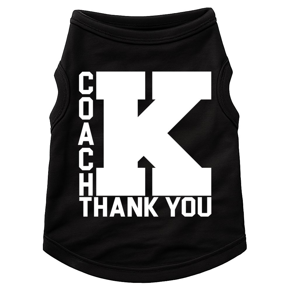 Coach K Thank You Doggie Tank