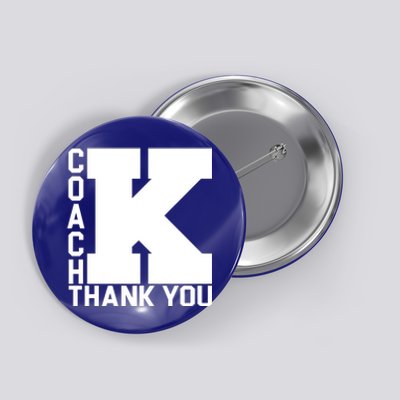 Coach K Thank You Button