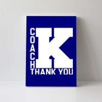 Coach K Thank You Canvas