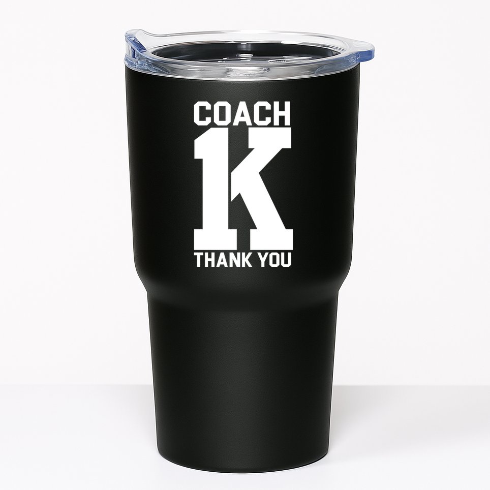 Coach K Thank You College Tumbler