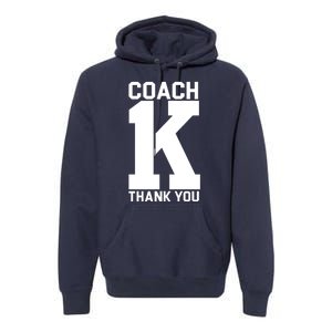 Coach K Thank You College Premium Hoodie