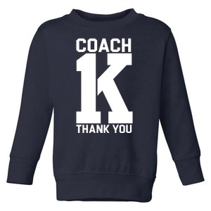 Coach K Thank You College Toddler Sweatshirt