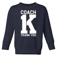 Coach K Thank You College Toddler Sweatshirt