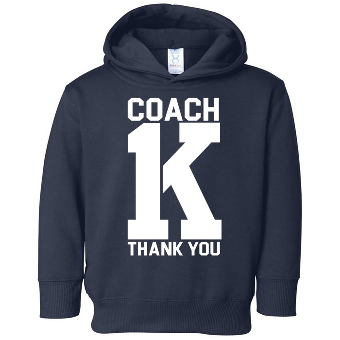 Coach K Thank You College Toddler Hoodie