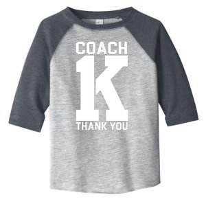 Coach K Thank You College Toddler Fine Jersey T-Shirt