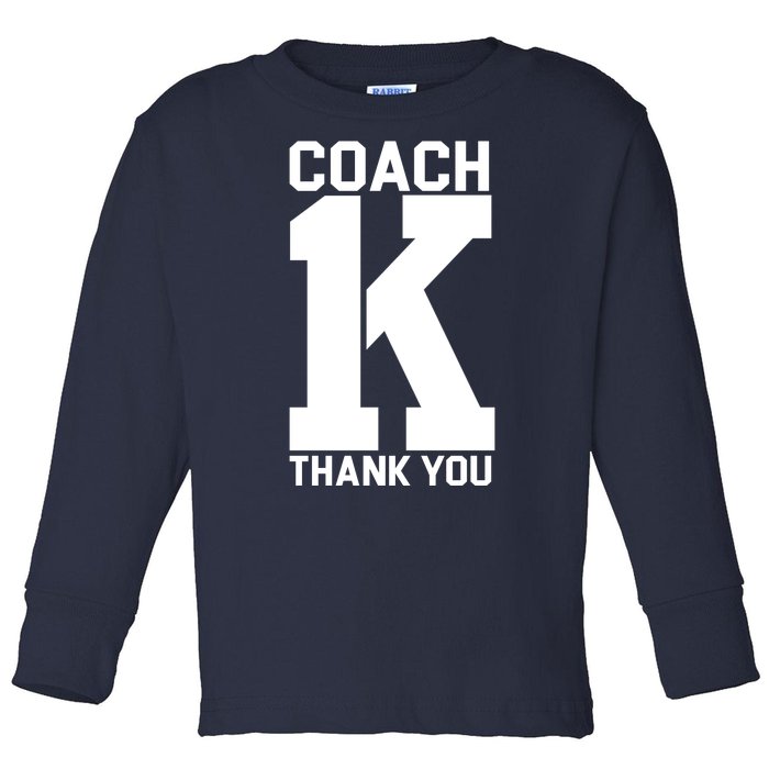 Coach K Thank You College Toddler Long Sleeve Shirt